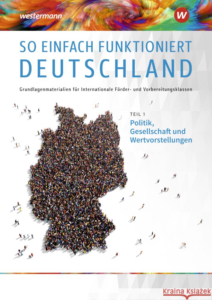 So einfach funktioniert Deutschland. Tl.1 : Politik, Gesellschaft und Wertvorstellungen: Schülerband Hempel, Günter 9783427998266 Bildungsverlag EINS - książka