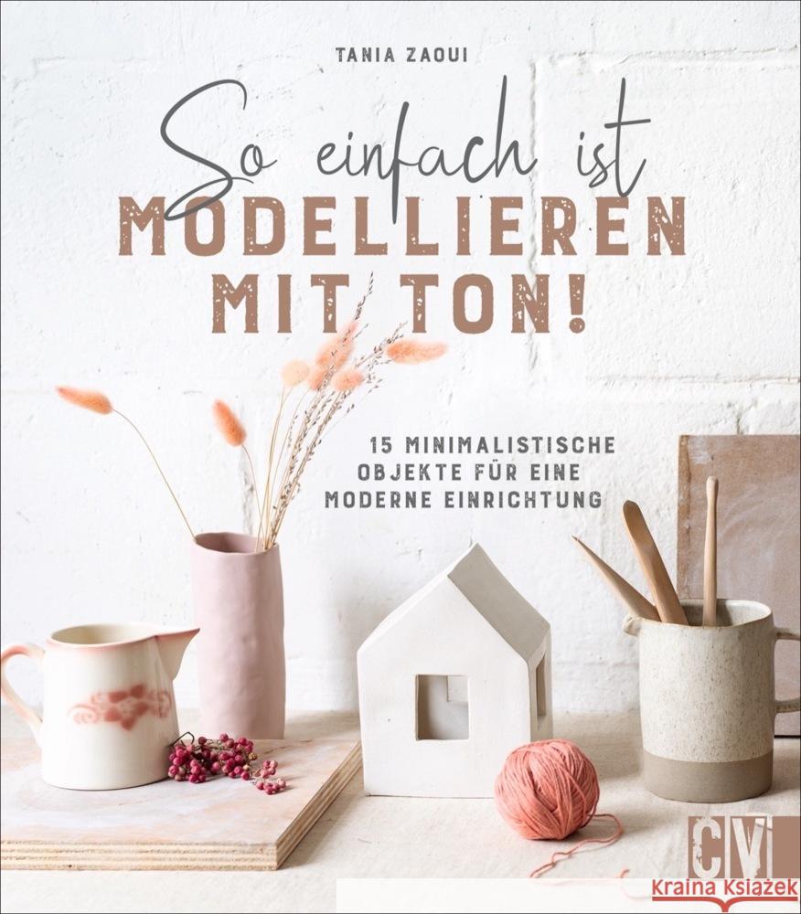 So einfach ist Modellieren mit Ton! Zaoui, Tania 9783838837840 Christophorus-Verlag - książka