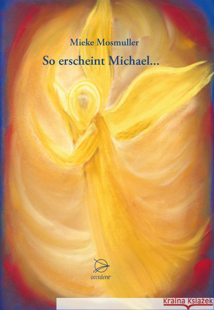 So erscheint Michael... Mosmuller, Mieke 9783946699279 Occident Verlag - książka