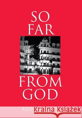 So Far From God Keith Roberts (Emeritus Professor University of East Anglia) 9781946540058 Strategic Book Publishing - książka