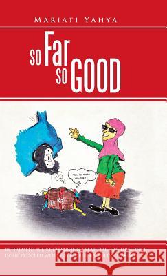 So Far So Good Mariati Yahya   9781482899382 Authorsolutions (Partridge Singapore) - książka