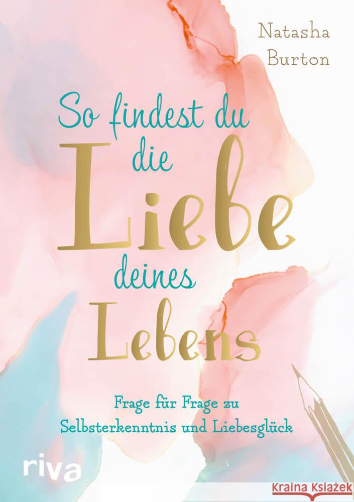 So findest du die Liebe deines Lebens Burton, Natasha 9783742316356 riva Verlag - książka