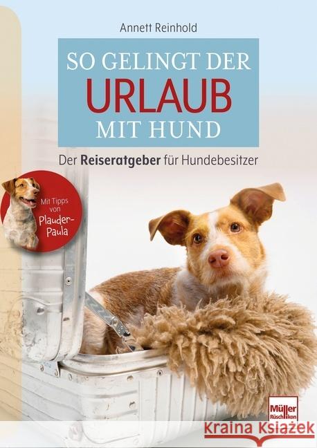 So gelingt der Urlaub mit Hund Reinhold, Annett 9783275022915 Müller Rüschlikon - książka