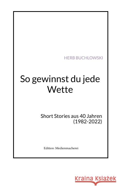 So gewinnst du jede Wette Buchlowski, Herb 9783347638723 Edition :Medienmacherei - książka
