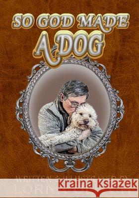 So God Made A Dog Olitch, Lorna 9781523331000 Createspace Independent Publishing Platform - książka