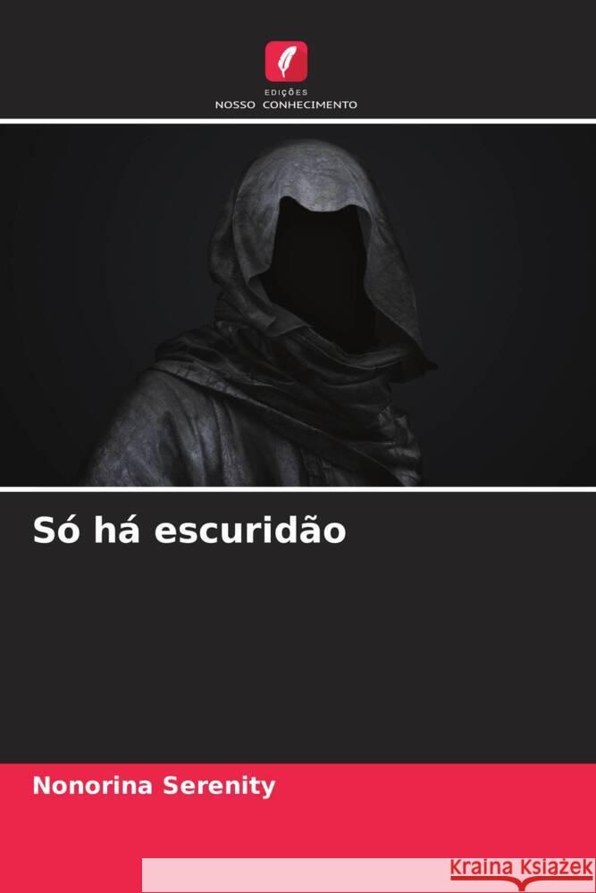 So ha escuridao Nonorina Serenity   9786205970324 Edicoes Nosso Conhecimento - książka