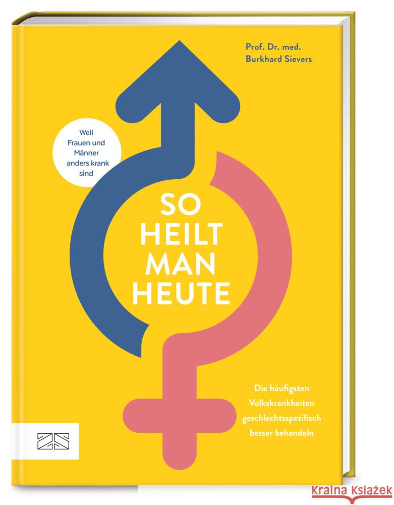 So heilt man heute Sievers, Burkhard 9783965843035 ZS - ein Verlag der Edel Verlagsgruppe - książka