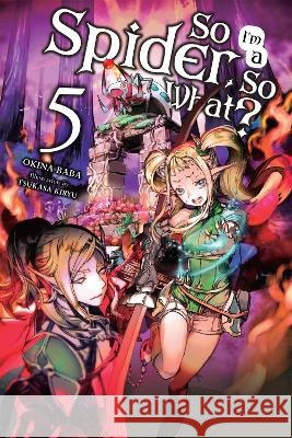 So I'm a Spider, So What? Vol. 5 (light novel) Tsukasa Kiryu 9781975301941 Little, Brown & Company - książka