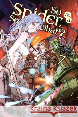 So I'm a Spider, So What?, Vol. 7 (light novel) Tsukasa Kiryu 9781975301996 Yen on - książka