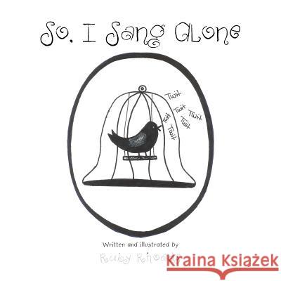 So, I Sang Alone Ruby Rhoads 9781504925556 Authorhouse - książka