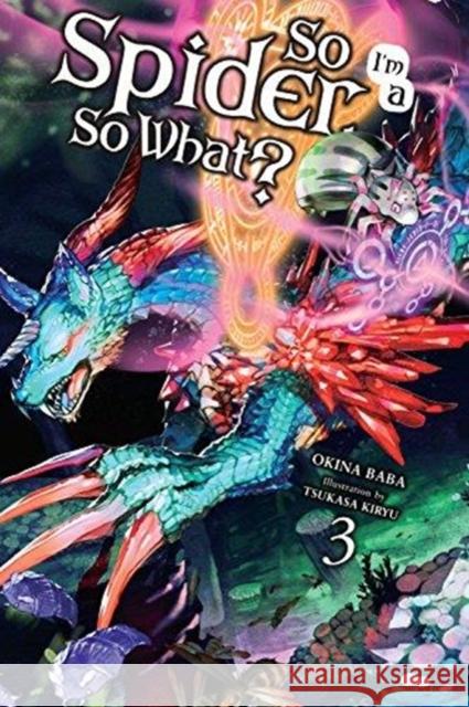 So I'm a Spider, So What?, Vol. 3 (light novel) Tsukasa Kiryu 9780316442909 Yen on - książka