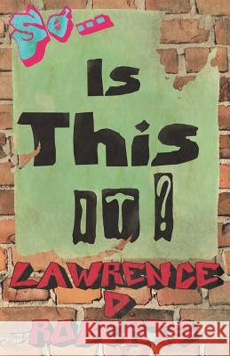 So... Is This It? Lawrence D. Roberts 9781544973272 Createspace Independent Publishing Platform - książka