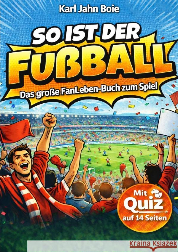So ist der Fußball! Jahn, Karl 9783565156788 epubli - książka