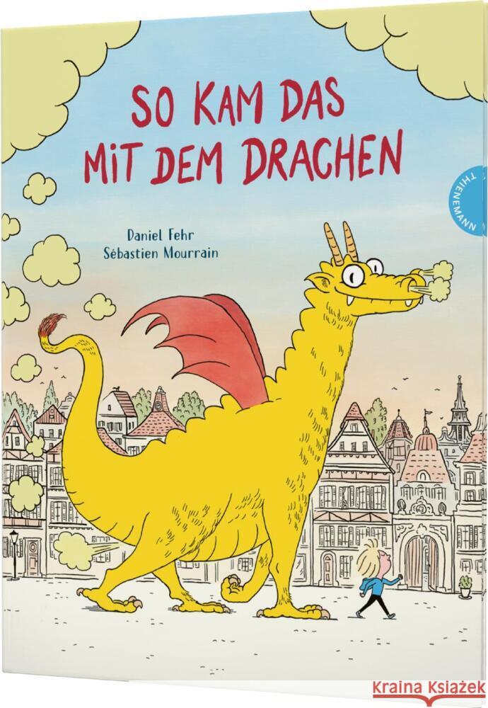 So kam das mit dem Drachen Fehr, Daniel 9783522459730 Thienemann in der Thienemann-Esslinger Verlag - książka