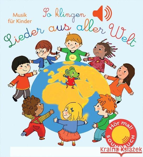 So klingen Lieder aus aller Welt, m. Soundeffekten : Musik für Kinder Collet, Emilie 9783741522314 Ullmann Medien - książka