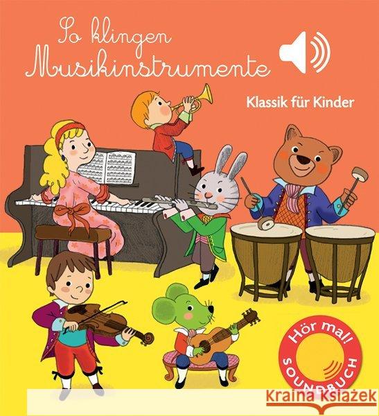So klingen Musikinstrumente, m. Soundeffekten : Klassik für Kinder Collet, Emilie 9783741522307 Ullmann Medien - książka