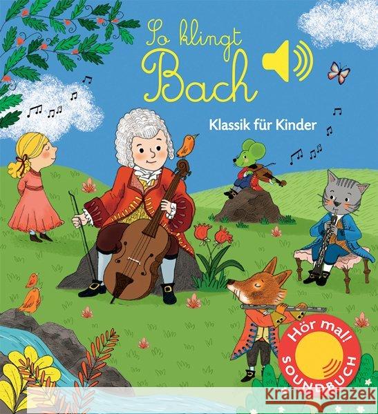 So klingt Bach, m. Soundeffekten : Klassik für Kinder Collet, Emilie 9783741522291 Ullmann Medien - książka