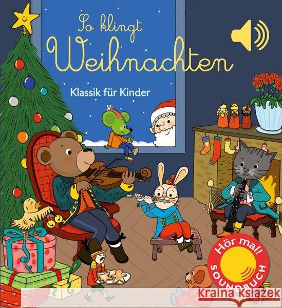 So klingt Weihnachten, m. Soundeffekten : Klassik für Kinder Collet, Emilie 9783741524073 Ullmann Medien - książka