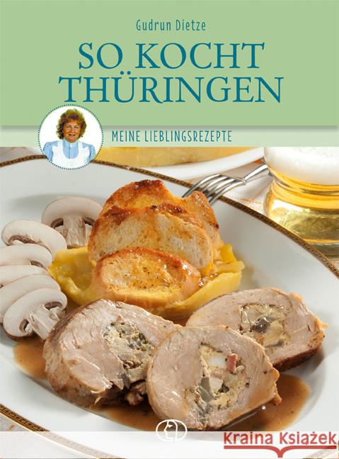 So kocht Thüringen Dietze, Gudrun 9783897986589 Buch Verlag für die Frau - książka