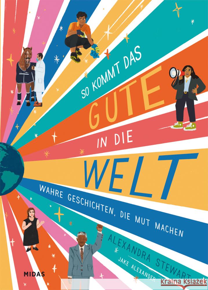 So kommt das Gute in die Welt Stewart, Alexandra 9783038762584 Midas Kinderbuch - książka