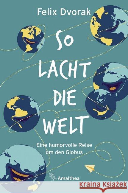 So lacht die Welt Dvorak, Felix 9783990501870 Amalthea - książka