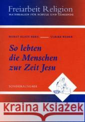 So lebten die Menschen zur Zeit Jesu Berg, Horst Kl. Weber, Ulrike  9783766839466 Calwer - książka
