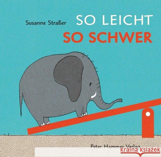 So leicht, so schwer Straßer, Susanne 9783779505389 Hammer - książka