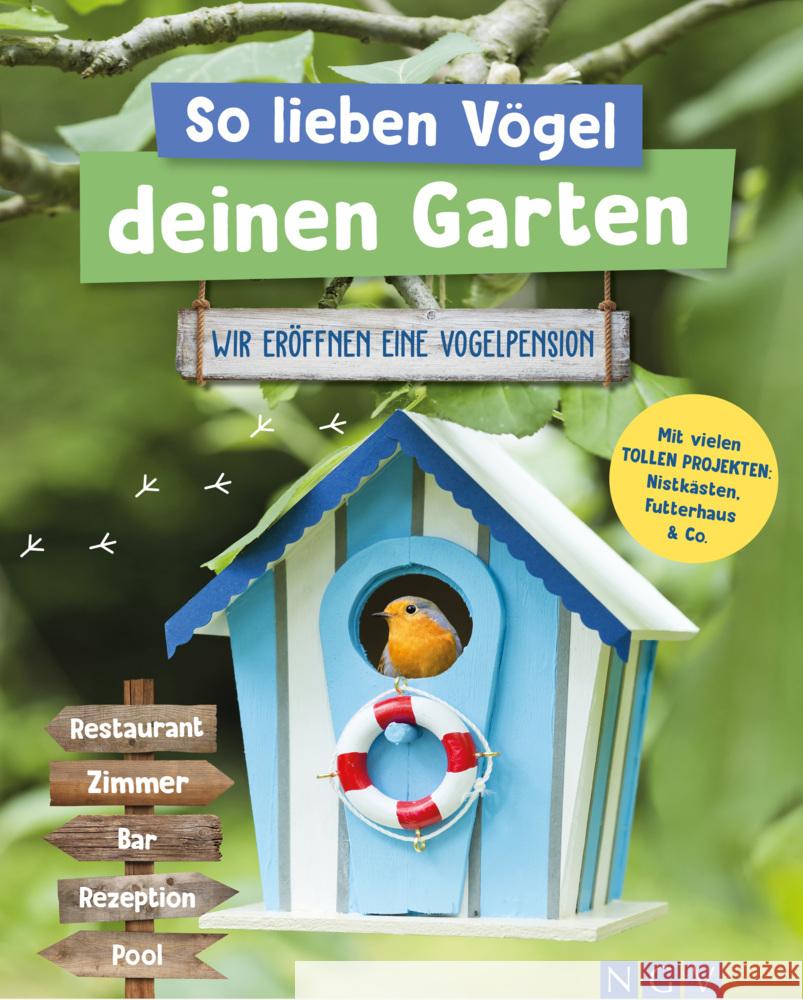 So lieben Vögel deinen Garten Gutjahr, Axel, Küntzel, Karolin 9783625188148 Naumann & Göbel - książka