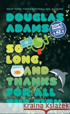 So Long, and Thanks for All the Fish Douglas Adams 9780345391834 Del Rey Books - książka