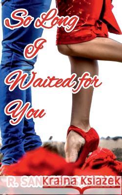 So Long I Waited for You R Sandeep   9798889861652 Notion Press - książka