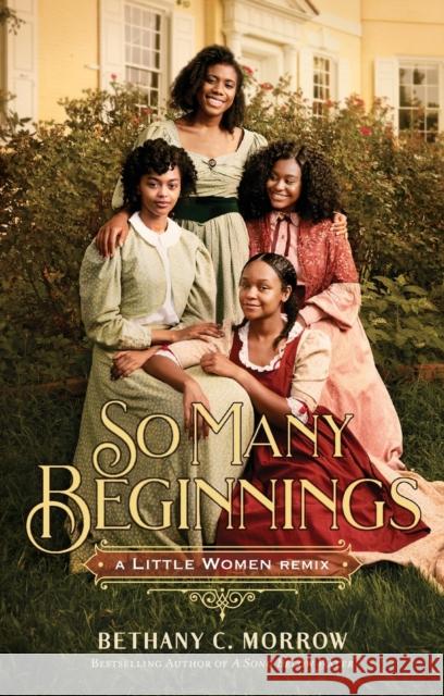 So Many Beginnings: A Little Women Remix Bethany C. Morrow 9781250853516 Palgrave USA - książka