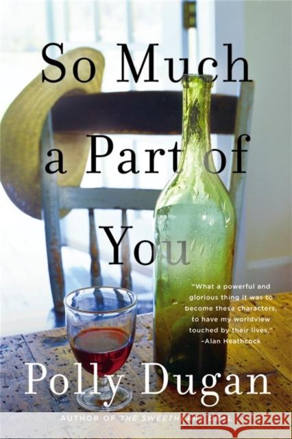 So Much a Part of You Polly Dugan 9780316320290 Back Bay Books - książka
