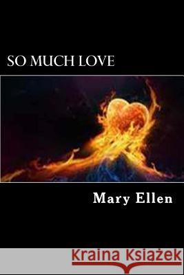 So Much Love Mary Ellen 9781502958976 Createspace - książka