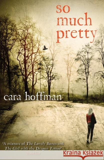 So Much Pretty Cara Hoffman 9780099558484 WINDMILL BOOKS - książka