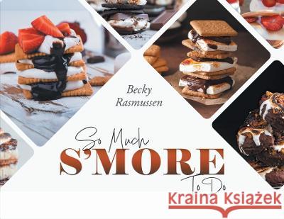 So Much S\'more To Do Becky Rasmussen 9781959365594 Blueprint Press Internationale - książka