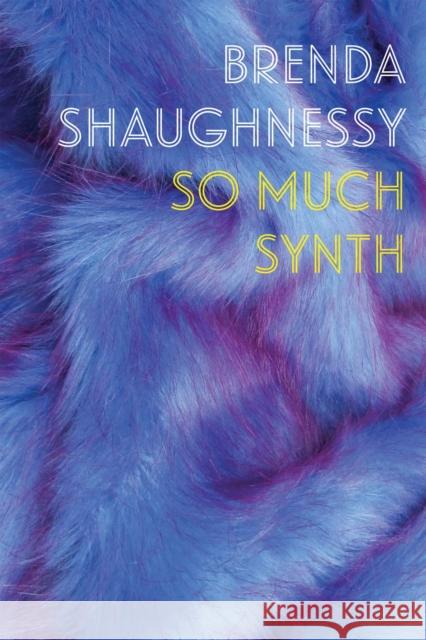 So Much Synth Brenda Shaughnessy 9781556595226 Copper Canyon Press - książka