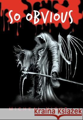 So Obvious Micheal Night 9781477125113 Xlibris Corporation - książka