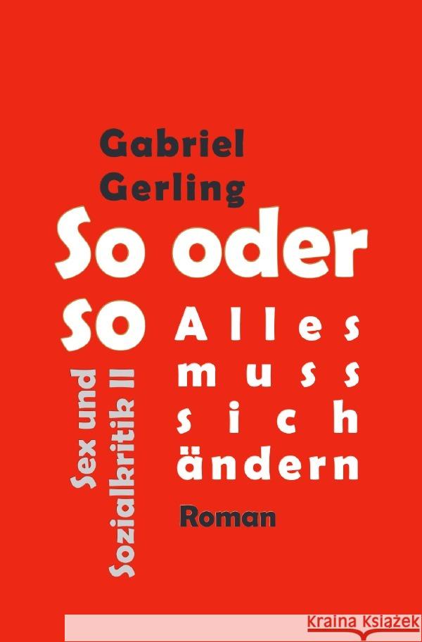 So oder so (Alles muss sich ändern) Gerling, Gabriel 9783819047251 epubli - książka