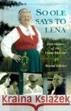So OLE Said to Lena: Folk Humor of the Upper Leary, James P. 9780299173746 University of Wisconsin Press
