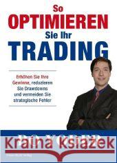 So optimieren Sie Ihr Trading : Erhöhen Sie Ihre Gewinne, reduzieren Sie Drawdowns und vermeiden Sie strategische Fehler Yoder, Bo   9783898794374 FinanzBuch - książka