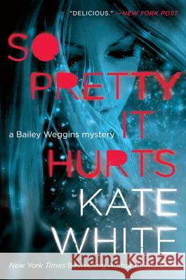 So Pretty It Hurts Kate White 9780062196910 Harper Paperbacks - książka