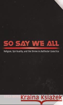 So Say We All Erica Mong?-Greer 9781725273375 Cascade Books - książka