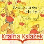 So schön ist der Herbst! : Im bunten Wald mit Matz, Fratz und Lisettchen Pflock, Rose Iwamura, Kazuo  9783314017025 Nord-Süd-Verlag - książka