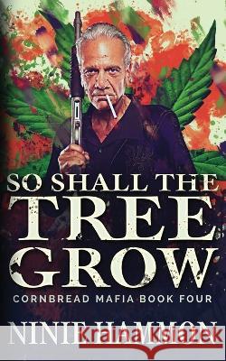 So Shall The Tree Grow Ninie Hammon 9781629552156 Sterling and Stone - książka