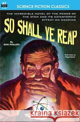 So Shall Ye Reap Rog Phillips 9781612870595 Armchair Fiction & Music - książka