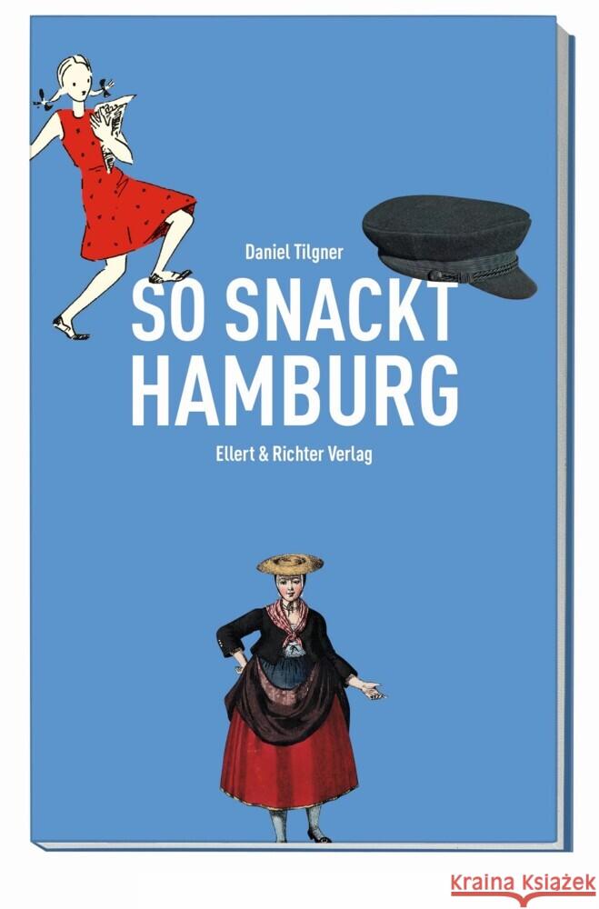 So snackt Hamburg Tilgner, Daniel 9783831907809 Ellert & Richter - książka