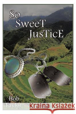 So Sweet Justice Bob Taylor 9781490722580 Trafford Publishing - książka