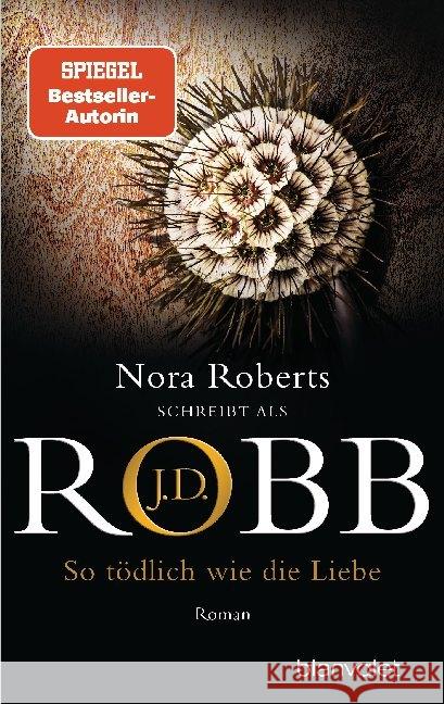 So tödlich wie die Liebe Robb, J. D. 9783734108198 Blanvalet - książka