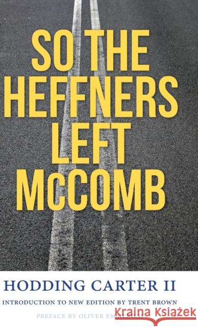 So the Heffners Left McComb Hodding Carter Trent Brown Oliver Emmerich 9781496807489 University Press of Mississippi - książka