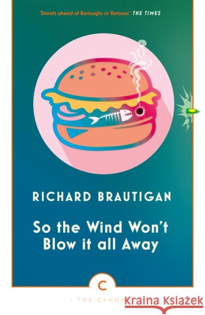 So the Wind Won't Blow It All Away Brautigan, Richard 9781786890467 Canongate Books - książka